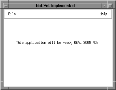 Figure 4-13 Not Yet Implemented application